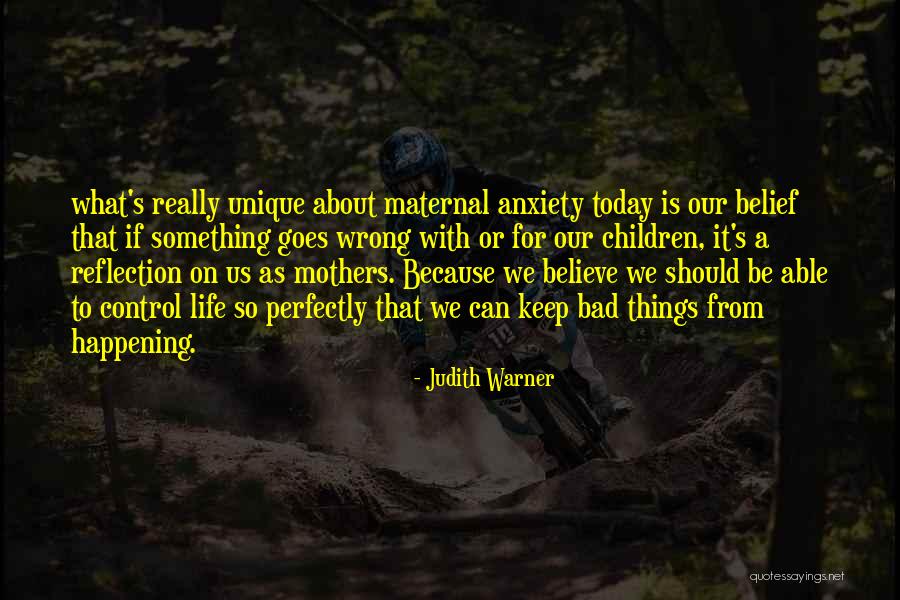 What Is Motherhood Quotes By Judith Warner