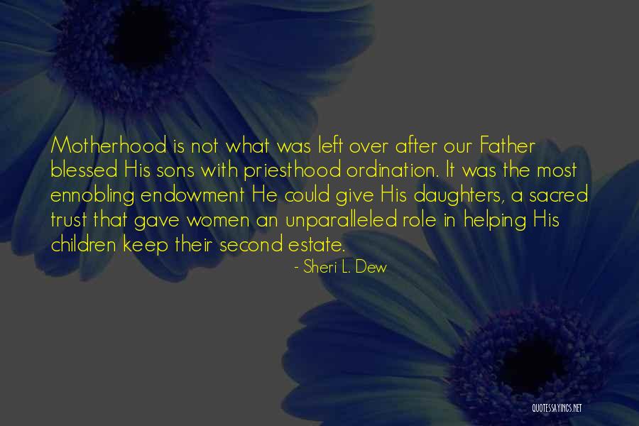 What Is Motherhood Quotes By Sheri L. Dew