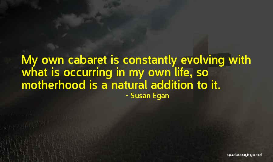 What Is Motherhood Quotes By Susan Egan