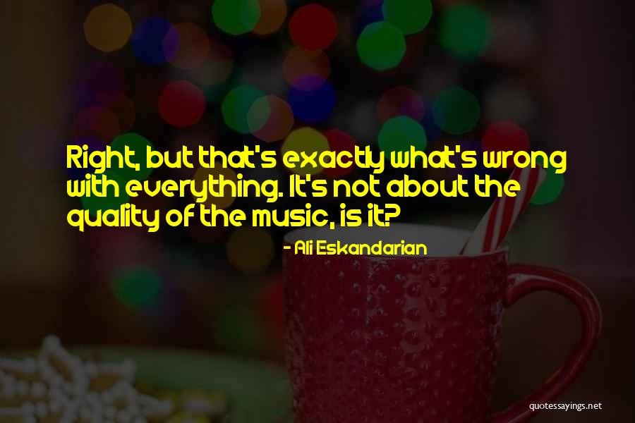 What Is Music Quotes By Ali Eskandarian What Is Music Quotes By Ali Eskandarian