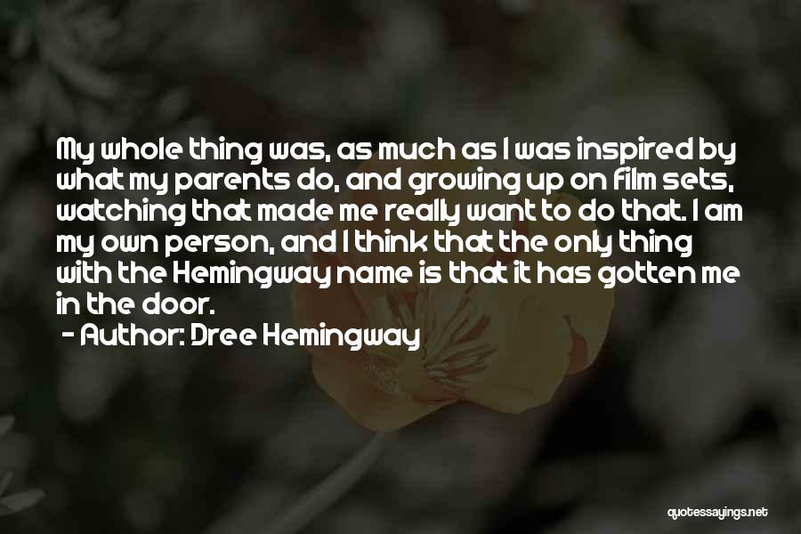 What Is My Name Quotes By Dree Hemingway
