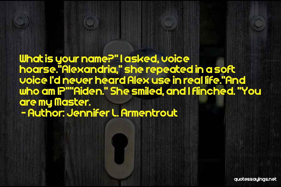 What Is My Name Quotes By Jennifer L. Armentrout