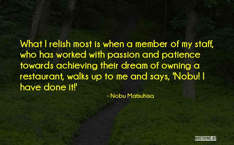 What Is My Passion Quotes By Nobu Matsuhisa What Is My Passion Quotes By Nobu Matsuhisa