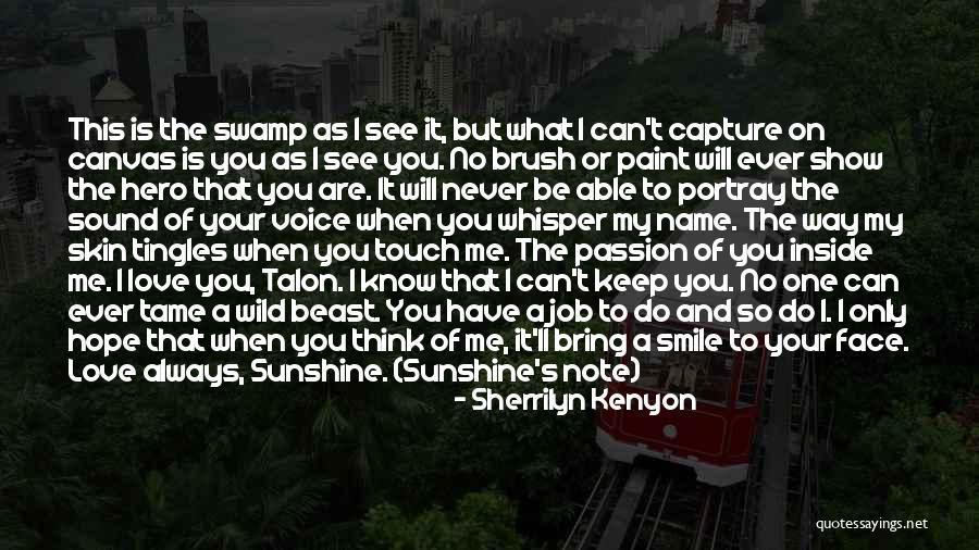 What Is My Passion Quotes By Sherrilyn Kenyon What Is My Passion Quotes By Sherrilyn Kenyon