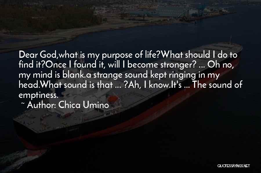 What Is My Purpose In Life Quotes By Chica Umino