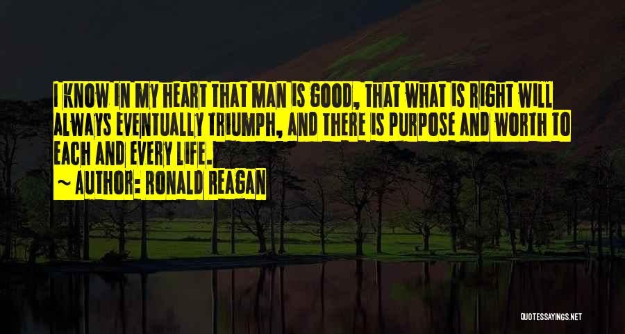 What Is My Purpose In Life Quotes By Ronald Reagan