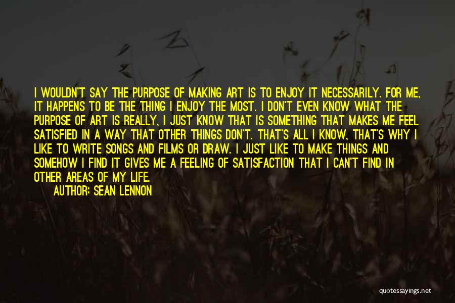 What Is My Purpose In Life Quotes By Sean Lennon