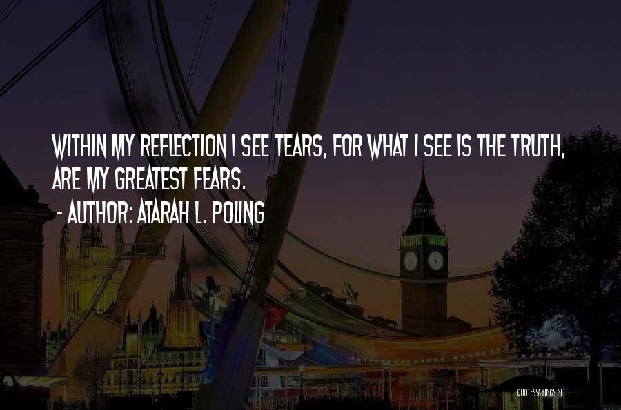 What Is My Truth Quotes By Atarah L. Poling