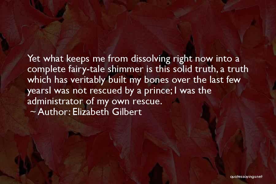 What Is My Truth Quotes By Elizabeth Gilbert