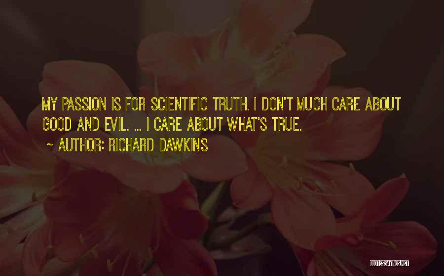 What Is My Truth Quotes By Richard Dawkins