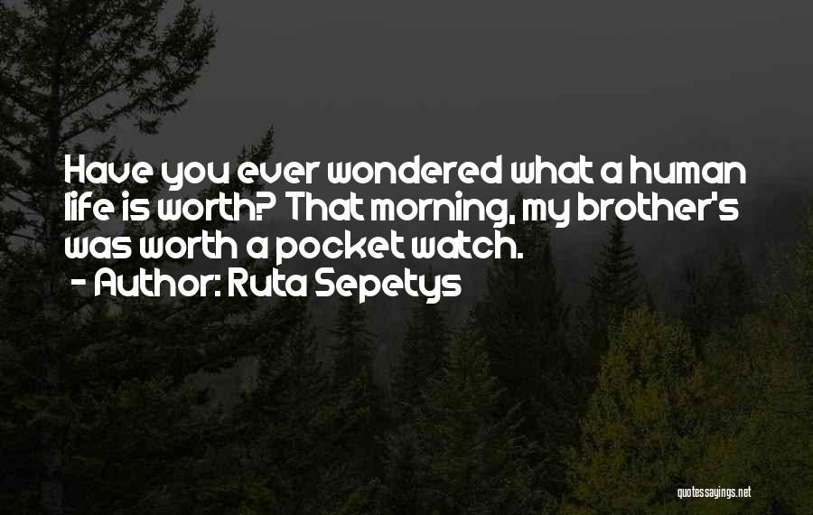 What Is My Worth Quotes By Ruta Sepetys