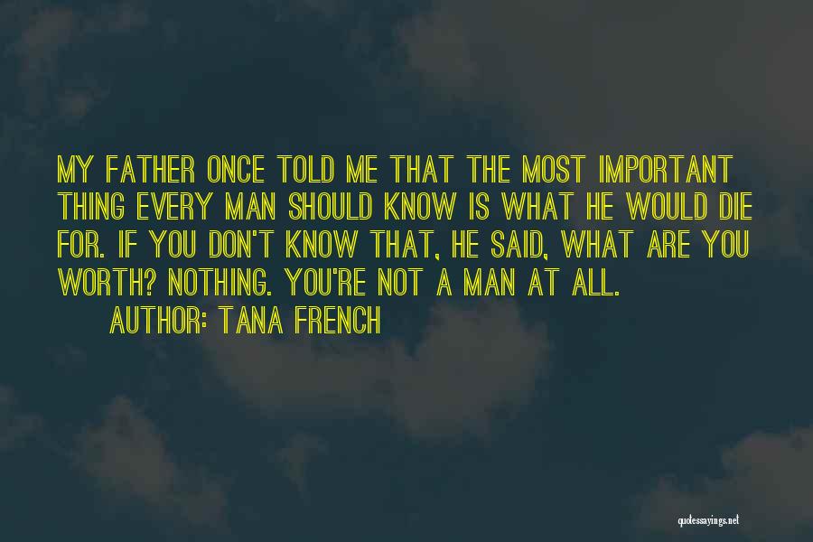 What Is My Worth Quotes By Tana French