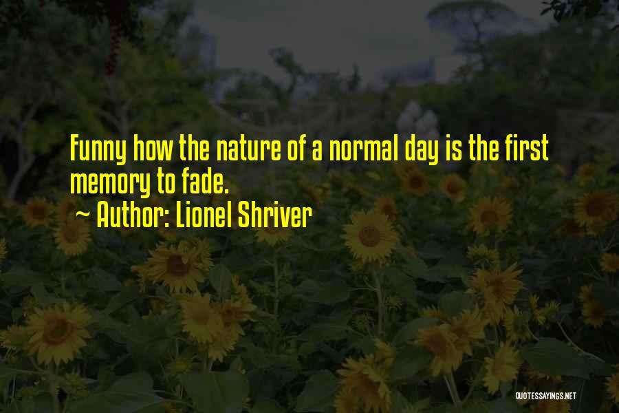 What Is Normal Funny Quotes By Lionel Shriver