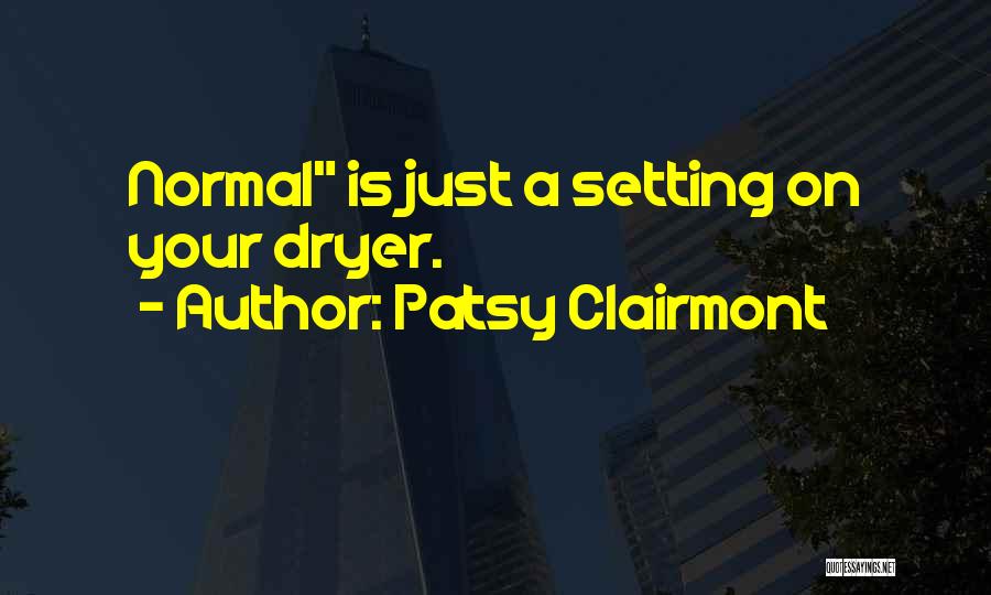 What Is Normal Funny Quotes By Patsy Clairmont