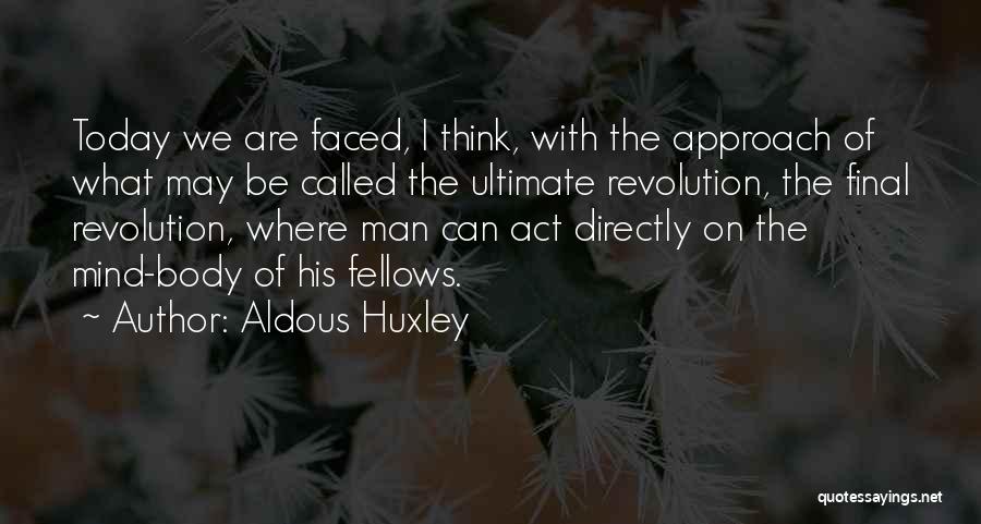 What Is On My Mind Today Quotes By Aldous Huxley
