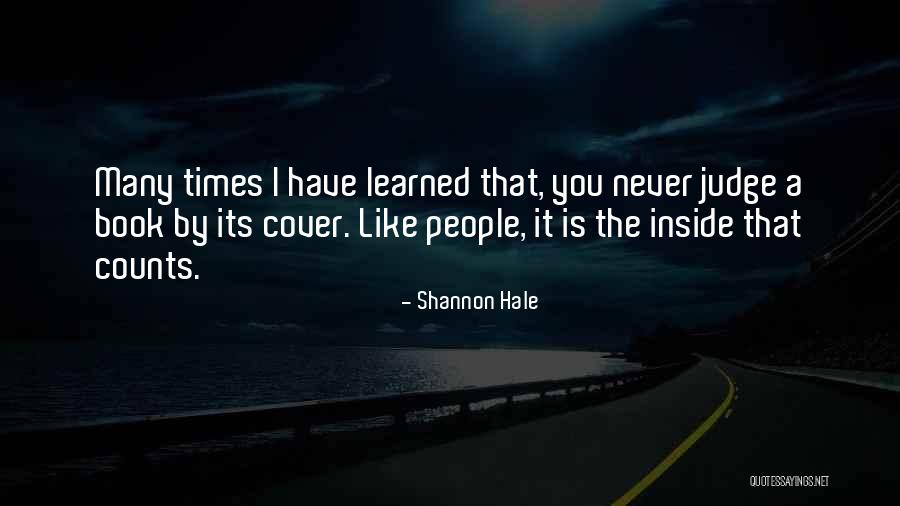 What Is On The Inside That Counts Quotes By Shannon Hale What Is On The Inside That Counts Quotes By Shannon Hale