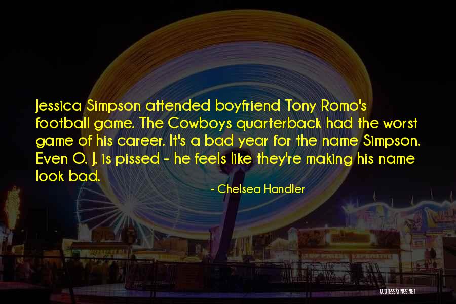 What Is One Of Tony Romo Quotes By Chelsea Handler What Is One Of Tony Romo Quotes By Chelsea Handler