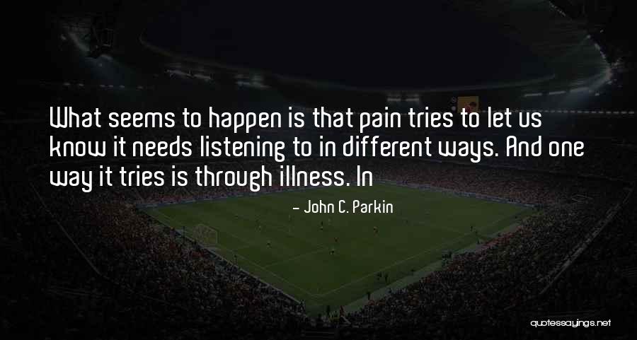What Is Pain Quotes By John C. Parkin What Is Pain Quotes By John C. Parkin
