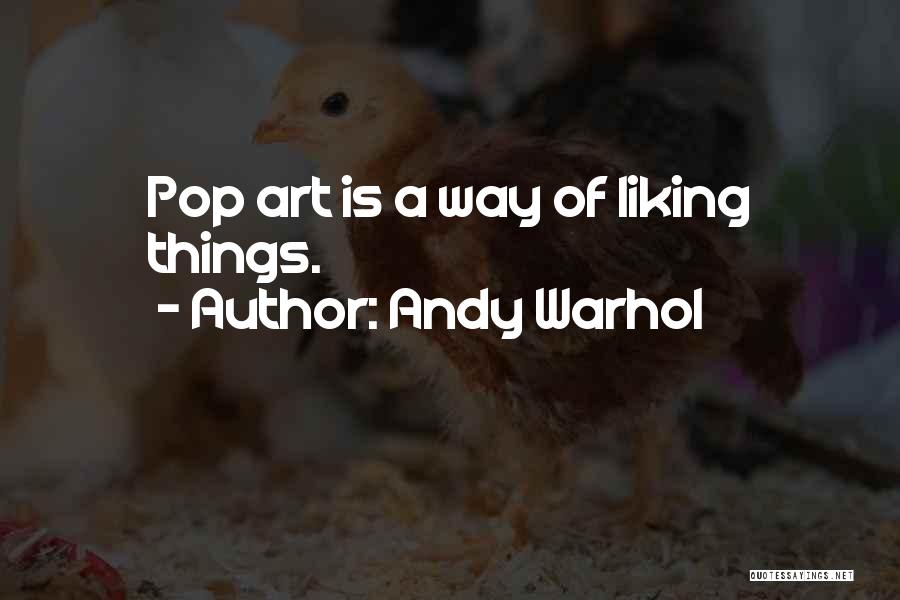 What Is Pop Art Quotes By Andy Warhol