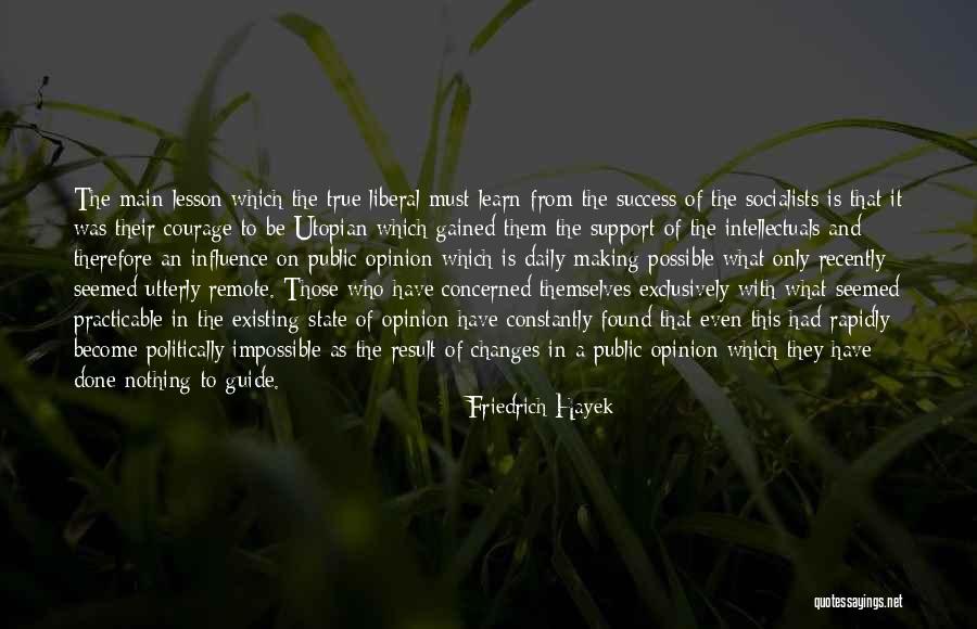 What Is Possible And The Impossible Quotes By Friedrich Hayek What Is Possible And The Impossible Quotes By Friedrich Hayek
