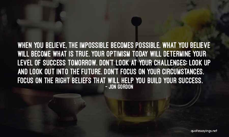 What Is Possible And The Impossible Quotes By Jon Gordon What Is Possible And The Impossible Quotes By Jon Gordon