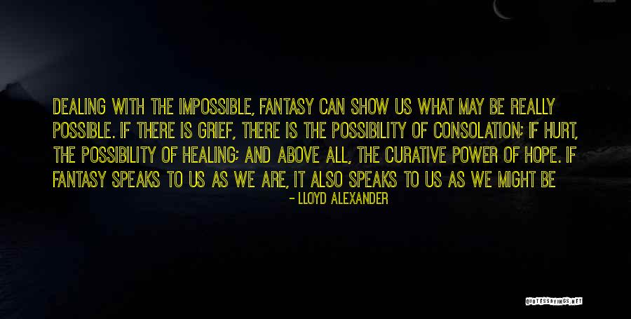 What Is Possible And The Impossible Quotes By Lloyd Alexander What Is Possible And The Impossible Quotes By Lloyd Alexander