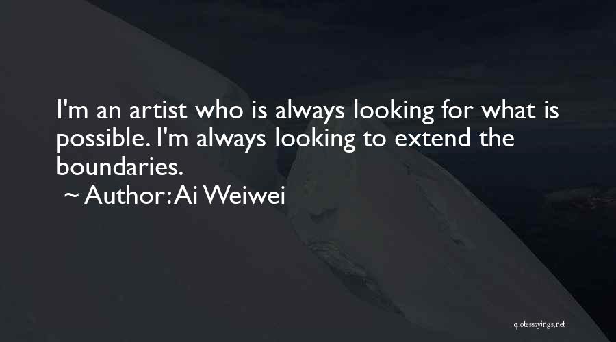 What Is Possible Quotes By Ai Weiwei