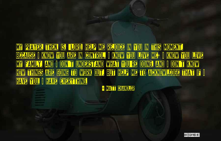 What Is Prayer Quotes By Matt Chandler What Is Prayer Quotes By Matt Chandler