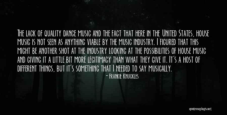 What Is Quality Quotes By Frankie Knuckles What Is Quality Quotes By Frankie Knuckles