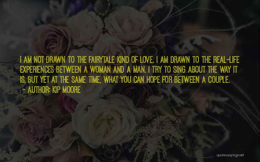 What Is Real Love Quotes By Kip Moore