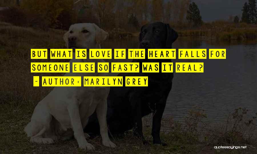 What Is Real Love Quotes By Marilyn Grey