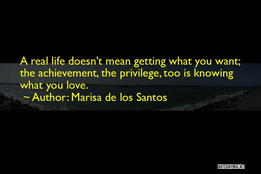 What Is Real Love Quotes By Marisa De Los Santos