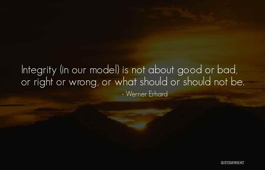 What Is Right Or Wrong Quotes By Werner Erhard What Is Right Or Wrong Quotes By Werner Erhard