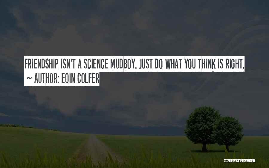 What Is Science Inspirational Quotes By Eoin Colfer