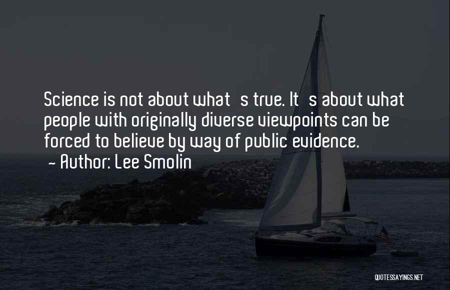 What Is Science Inspirational Quotes By Lee Smolin