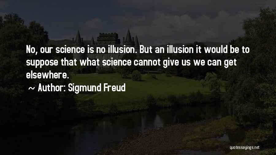 What Is Science Inspirational Quotes By Sigmund Freud