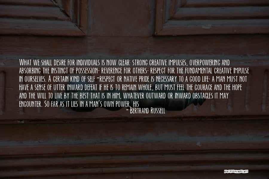 What Is Self Respect Quotes By Bertrand Russell What Is Self Respect Quotes By Bertrand Russell