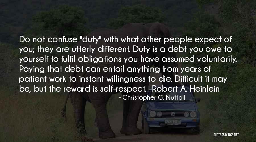What Is Self Respect Quotes By Christopher G. Nuttall What Is Self Respect Quotes By Christopher G. Nuttall