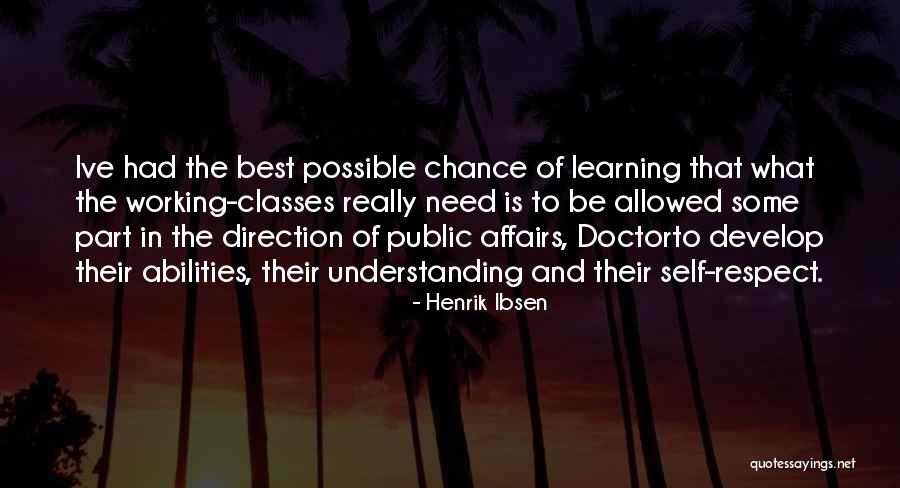 What Is Self Respect Quotes By Henrik Ibsen What Is Self Respect Quotes By Henrik Ibsen