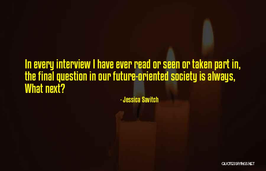 What Is Society Quotes By Jessica Savitch