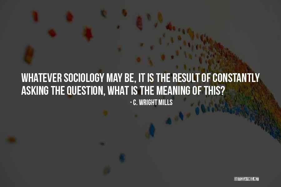 What Is Sociology Quotes By C. Wright Mills