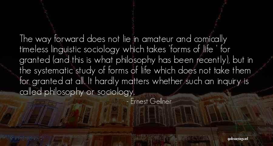 What Is Sociology Quotes By Ernest Gellner