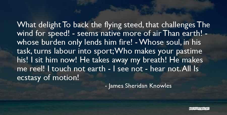 What Is Sport Quotes By James Sheridan Knowles What Is Sport Quotes By James Sheridan Knowles