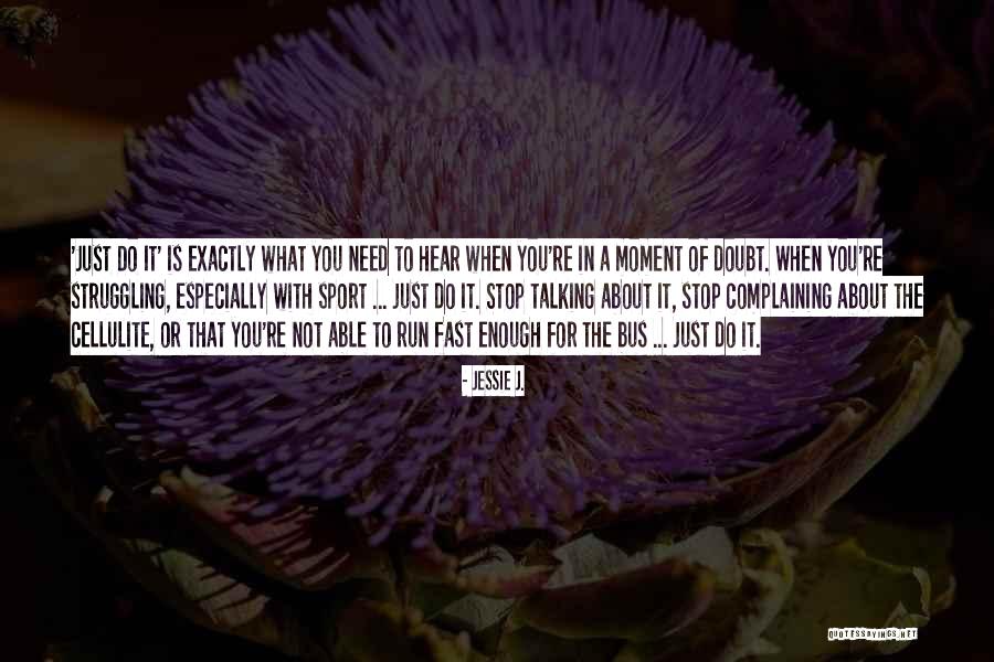 What Is Sport Quotes By Jessie J. What Is Sport Quotes By Jessie J.