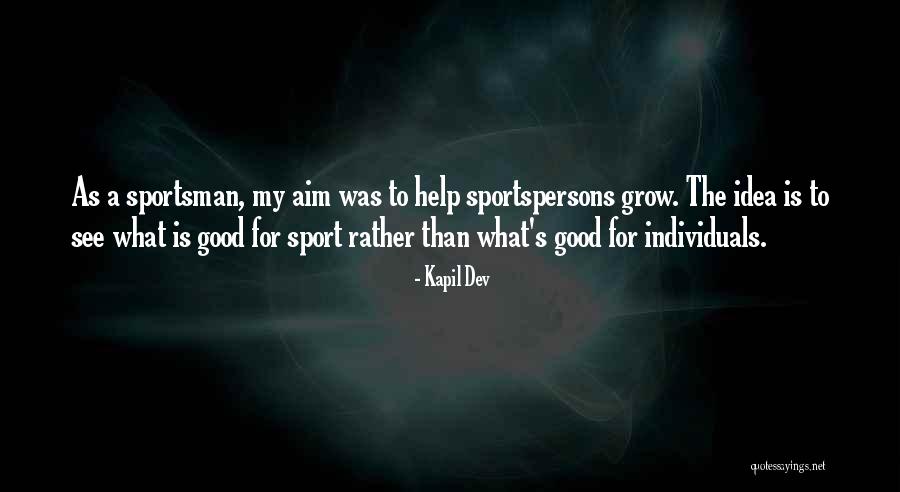 What Is Sport Quotes By Kapil Dev What Is Sport Quotes By Kapil Dev