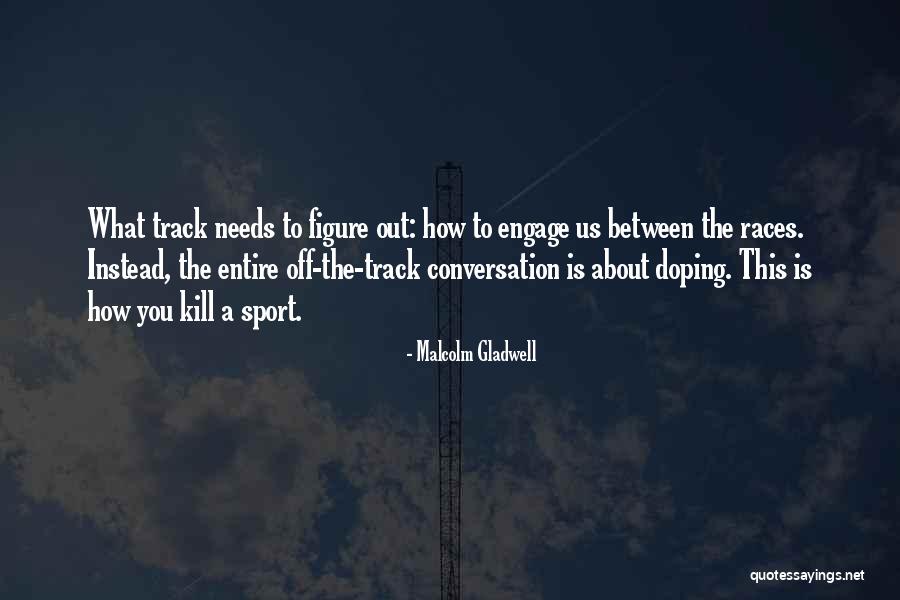 What Is Sport Quotes By Malcolm Gladwell What Is Sport Quotes By Malcolm Gladwell
