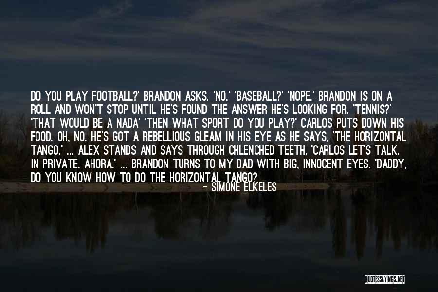 What Is Sport Quotes By Simone Elkeles What Is Sport Quotes By Simone Elkeles