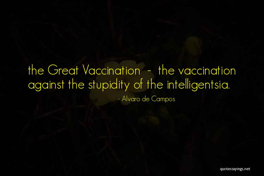 What Is Stupidity Quotes By Alvaro De Campos What Is Stupidity Quotes By Alvaro De Campos