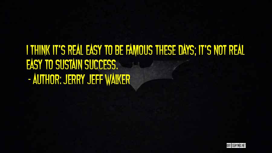 What Is Success Famous Quotes By Jerry Jeff Walker