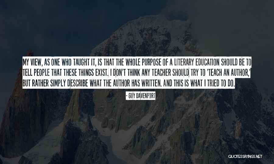 What Is Teacher Quotes By Guy Davenport What Is Teacher Quotes By Guy Davenport